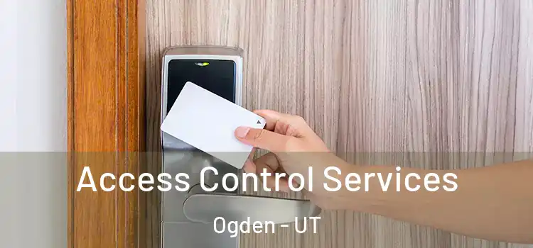 Access Control Services Ogden - UT