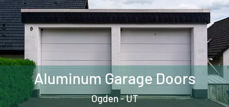  Aluminum Garage Doors Ogden - UT