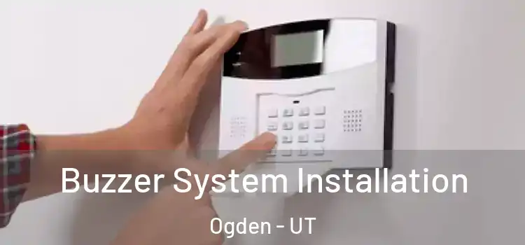 Buzzer System Installation Ogden - UT