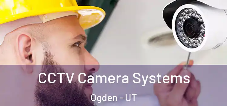 CCTV Camera Systems Ogden - UT