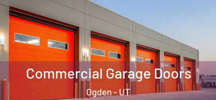  Commercial Garage Doors Ogden - UT