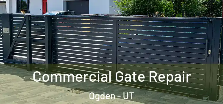  Commercial Gate Repair Ogden - UT