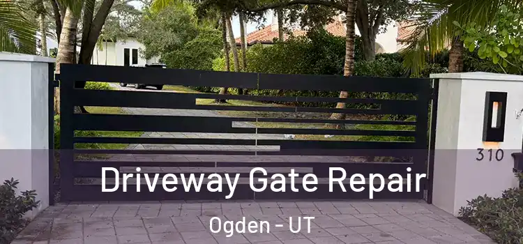  Driveway Gate Repair Ogden - UT