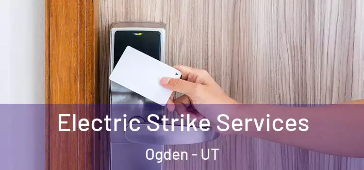  Electric Strike Services Ogden - UT