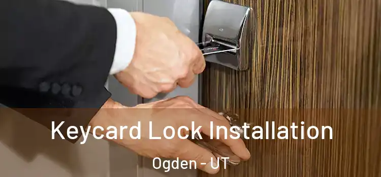  Keycard Lock Installation Ogden - UT