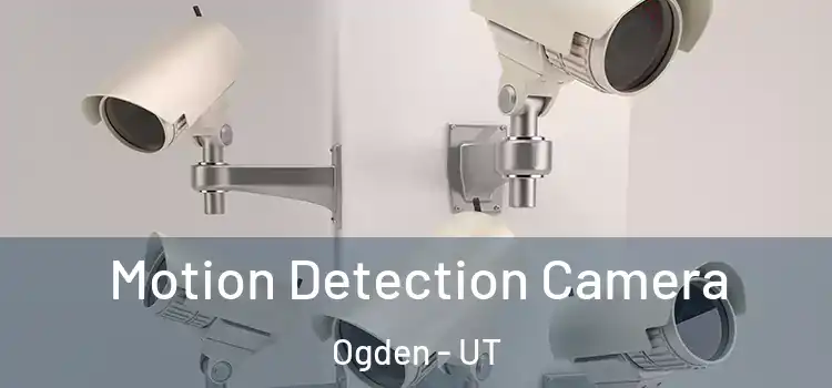  Motion Detection Camera Ogden - UT