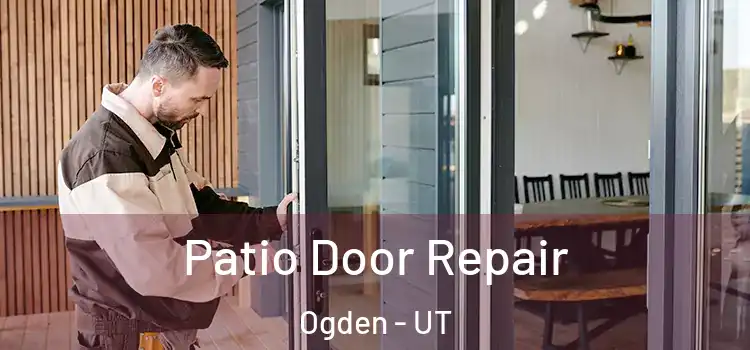  Patio Door Repair Ogden - UT