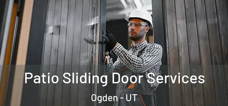  Patio Sliding Door Services Ogden - UT