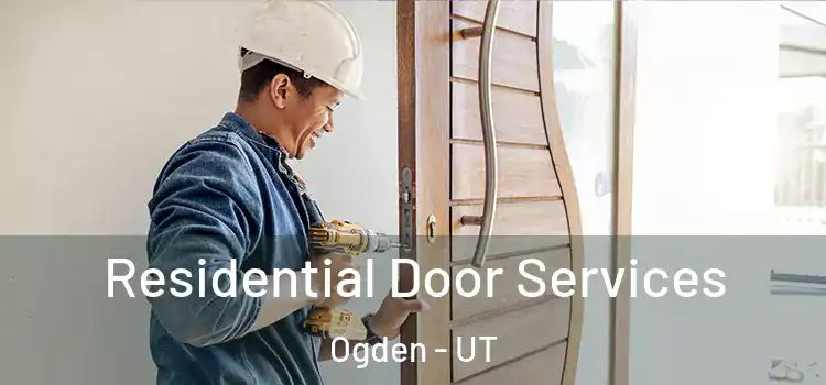 Residential Door Services Ogden - UT