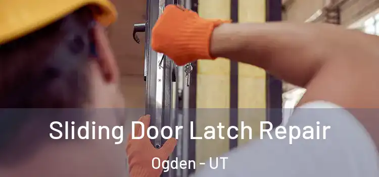  Sliding Door Latch Repair Ogden - UT