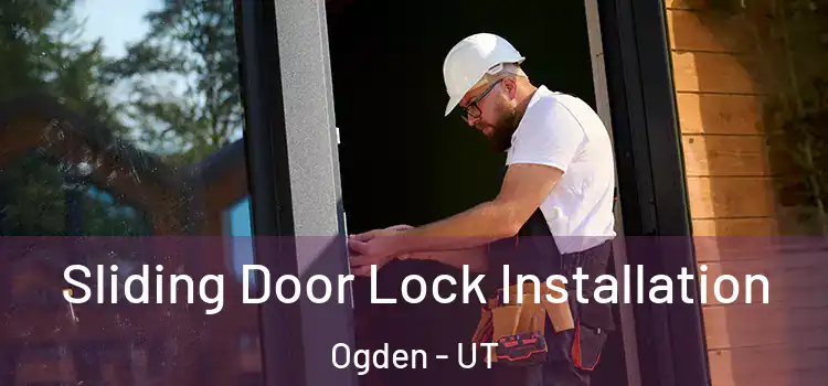  Sliding Door Lock Installation Ogden - UT