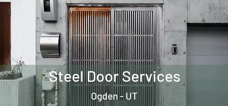  Steel Door Services Ogden - UT